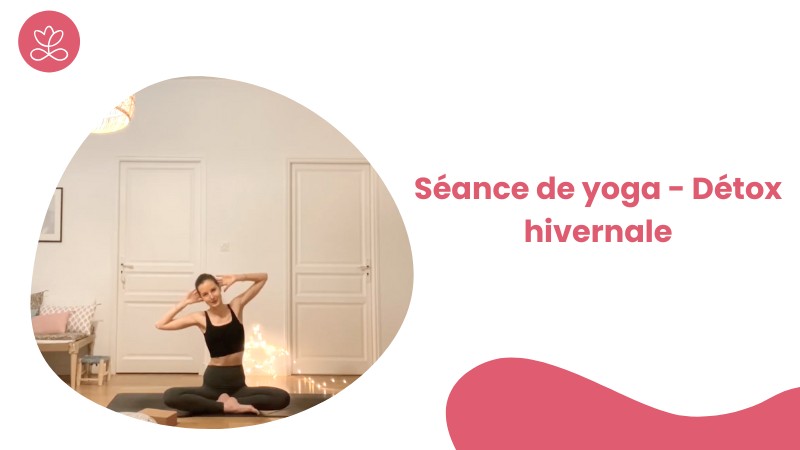 Jour 15. Détox hivernale avec Laure-Anne Desrumaux (61 min)